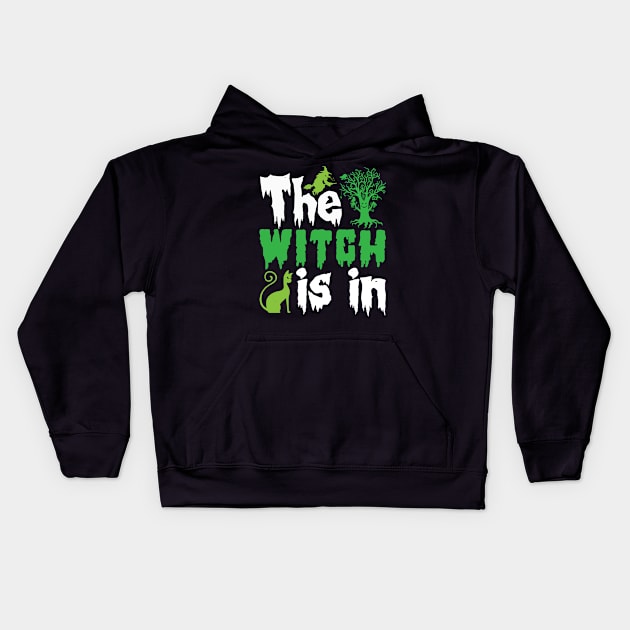 The witch is in Kids Hoodie by teestore_24